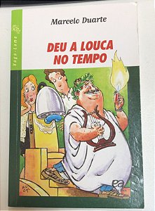 Livro Deu a Louca no Tempo (série Vaga-lume) Autor Duarte, Marcelo (2014) [usado]