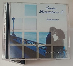Cd Sonhos Româtincos 2 Instrumental Interprete Santana Duarte (2000) [usado]