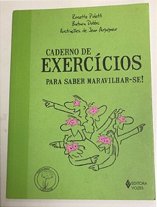 Livro Caderno de Exercícios para Saber Maravilhar-se! Autor Poletti, Rosette (2016) [usado]