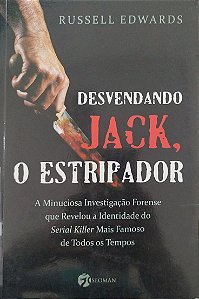 Livro Desvendadno Jack, o Estripador Autor Edwards, Russell (2015) [seminovo]