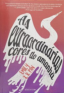 Livro as Extraordinárias Cores do Amanhã Autor Pan, Emily X. R. (2019) [seminovo]