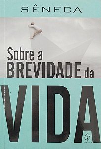 Livro sobre a Brevidade da Vida Autor Sêneca (2021) [seminovo]