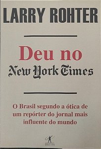 Livro Deu no New York Times Autor Rohter, Larry (2008) [seminovo]