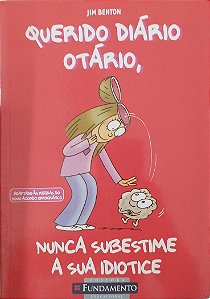 Livro Nunca Substime sua Idiotice - Querido Diário Otário 7 Autor Bennton, Jim (2011) [seminovo]