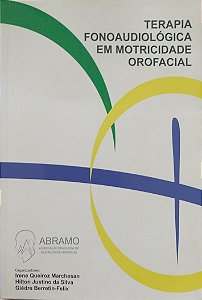 Livro Terapia Fonoaudiológica em Motricidade Orofacial Autor Marchesan (org.), Irene Queiroz (2012) [usado]