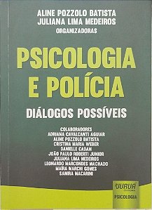 Livro Psicologia e Polícia: Diálogos Possíveis Autor Batista (org.), Aline Pozzolo (2017) [usado]