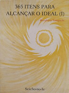 Livro 365 Itens para Alcançar o Ideal 1 Autor Taniguchi, Masaharu (1987) [usado]