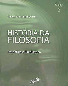 Livro História da Filosofia Volume 2 - Patrística e Escolástica Autor Reale, Giovanni (2005) [usado]