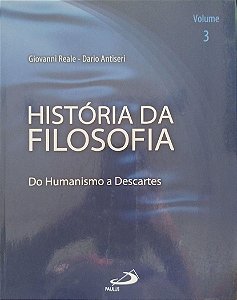 Livro História da Filosofia Volume 3 - do Humanismo a Descartes Autor Reale, Giovanni (2005) [seminovo]