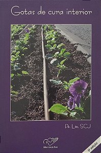 Livro Gotas de Cura Interior Autor Léo Scj, Pe. (2006) [usado]