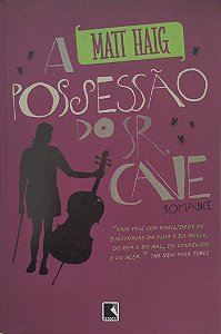 Livro a Possessão do Sr. Cave Autor Haig, Matt (2012) [usado]