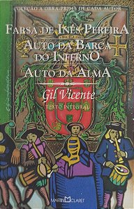 Livro Farsa de Inês Pereira/auto da Barca do Inferno/auto da Alma Autor Vicente, Gil (2007) [usado]
