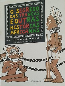 Livro o Segredo das Tranças e Outras Histórias Africanas Autor Barbosa, Rogério Andrade (2015) [usado]