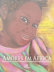 Livro Amores em África Autor Gomes (org.), Lenice (2017) [usado]