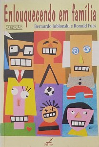 Livro Enlouquecendo em Família Autor Jablonski, Bernardo (1995) [usado]
