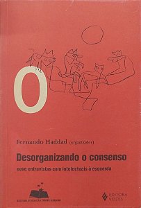 Livro Desorganizando o Consenso Autor Haddad (org.), Fernando (1998) [usado]