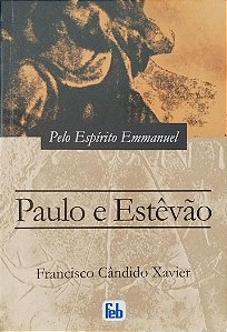 Livro Paulo e Estêvão Autor Xavier, Francisco Cândido (2010) [usado]