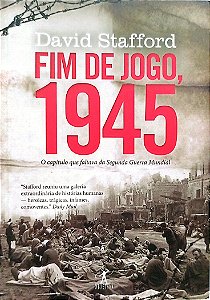 Livro Fim de Jogo, 1945 Autor Stafford, David (2012) [seminovo]