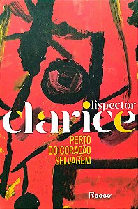 Livro Perto do Coraçao Selvagem Autor Lispector, Clarice (2019) [seminovo]