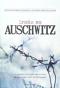Livro Irmãs em Auschwitz Autor Gelissen, Rena Kornreich (2015) [seminovo]