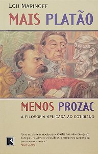 Livro Mais Platão, Menos Prozac Autor Marinoff, Lou (2012) [seminovo]