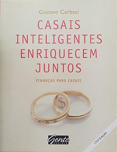 Livro Casais Inteligentes Enriquecem Juntos Autor Cerbasi, Gustavo (2004) [seminovo]