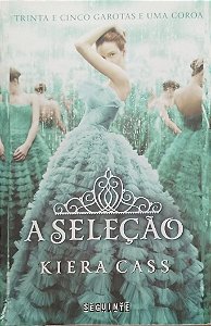 Livro a Seleção Autor Cass, Kiera (2015) [seminovo]
