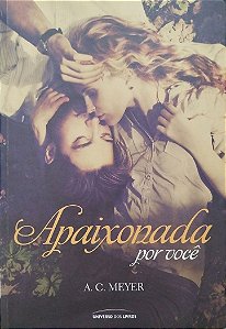 Livro Apaixonada por Você Autor Meyer, A.c. (2015) [usado]
