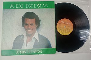 Disco de Vinil Julio Iglesias - a Mis 33 Anos (lp 1978) Interprete Julio Iglesias (1978) [usado]