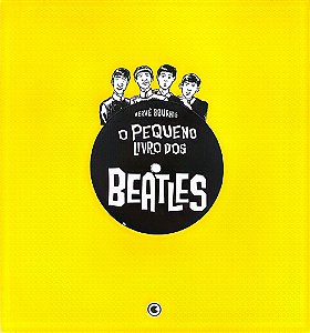 Gibi o Pequeno Livro dos Beatles Autor Bourhis, Hervé (2013) [seminovo]