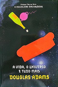 Livro a Vida, o Universo e Tudo Mais - o Mochileiro das Galáxias 3 Autor Adams, Douglas (2010) [seminovo]