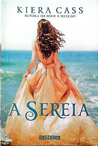 Livro a Sereia Autor Cass, Kiera (2016) [seminovo]