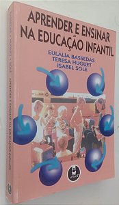 Livro Aprender e Ensinar na Educação Infantil Autor Bassedas, Eulàlia (1999) [usado]