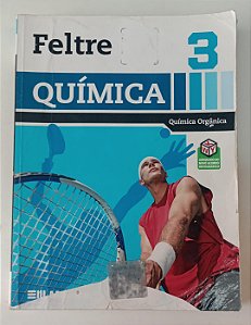 Livro Química 3 - Química Orgânica Autor Feltre, Ricardo (2008) [usado]