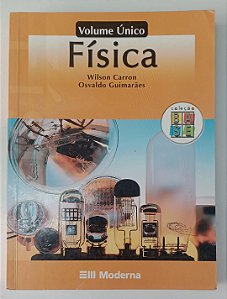 Livro Física - Volume Único Autor Carron, Wilson (2005) [usado]