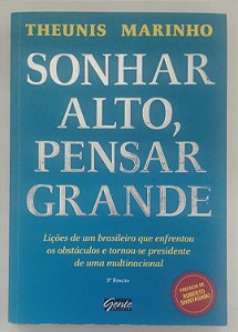 Livro Sonhar Alto, Pensar Grande Autor Marinho, Theunis (2016) [seminovo]