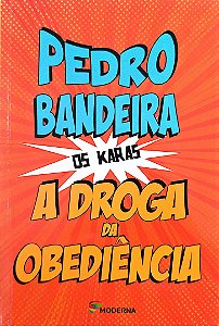 Livro a Droga da Obediência (os Karas) Autor Bandeira, Pedro (2019) [seminovo]