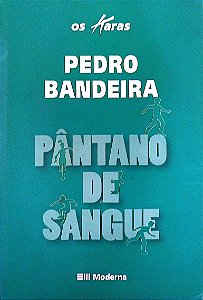 Livro Pântano de Sangue (os Karas) Autor Bandeira, Pedro (2011) [seminovo]