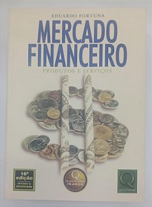 Livro Mercado Financeiro: Produtos e Serviços Autor Fortuna, Eduardo (2006) [seminovo]