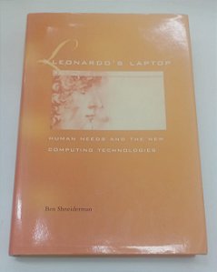 Livro Leonardo''s Laptop: Human Needs And The New Computing Technologies Autor Schneiderman, Ben (2002) [seminovo]