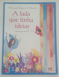 Livro a Fada que Tinha Ideias Autor Almeida, Fernanda Lopes de (2014) [usado]