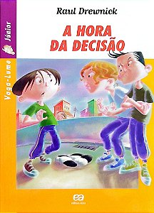 Livro a Hora da Decisão (vaga-lume Júnior) Autor Drewnick, Raul (2003) [seminovo]