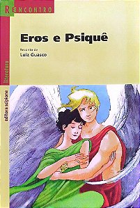 Livro Eros e Psiquê (série Reencontro) Autor Gasco, Luiz (2012) [usado]