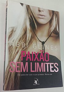 Livro Paixão sem Limites Autor Glines, Abbi (2013) [usado]