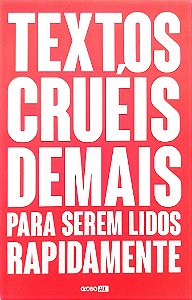 Livro Textos Cruéis Demais para Serem Lidos Rapidamente Autor Silva, Igor Pires da (2018) [seminovo]