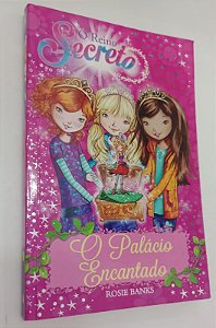 Livro o Palácio Encantado - o Reino Secreto Autor Banks, Rosie (2016) [usado]