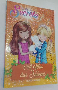 Livro a Ilha das Nuvens - o Reino Secreto 3 Autor Banks, Rosie (2016) [seminovo]