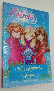 Livro a Montanha Mágica - o Reino Secreto 5 Autor Banks, Rosie (2016) [seminovo]