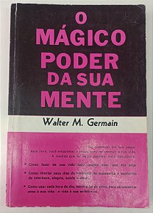 Livro o Mágico Poder da sua Mente Autor Germain, Walter M. [usado]