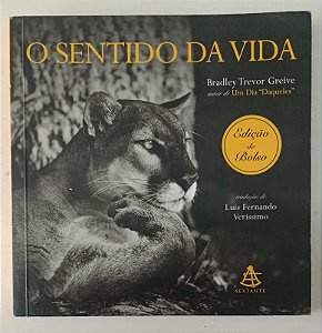 Livro o Sentido da Vida Autor Greive, Bradley Trevor (2006) [usado]